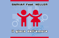 Danijay feat. Hellen – Il Gioco dell’Amore