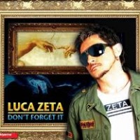 Luca Zeta – Don’t Forget It (Danijay Remix)